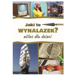 Jaki to wynalazek? Atlas dla dzieci - 1