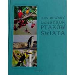 Ilustrowany leksykon Ptaków Świata - 1